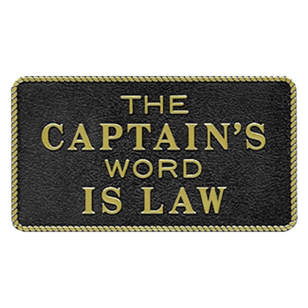 Bernard Engraving® - "The Captain'S Word Is Law" Fun Plaque
