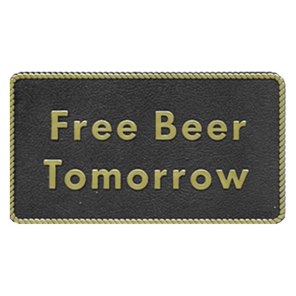 Bernard Engraving® - "Free Beer Tomorrow" Fun Plaque