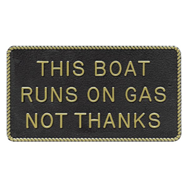 Bernard Engraving® - "This Boat Runs On Gas Not Thanks" Fun Plaque