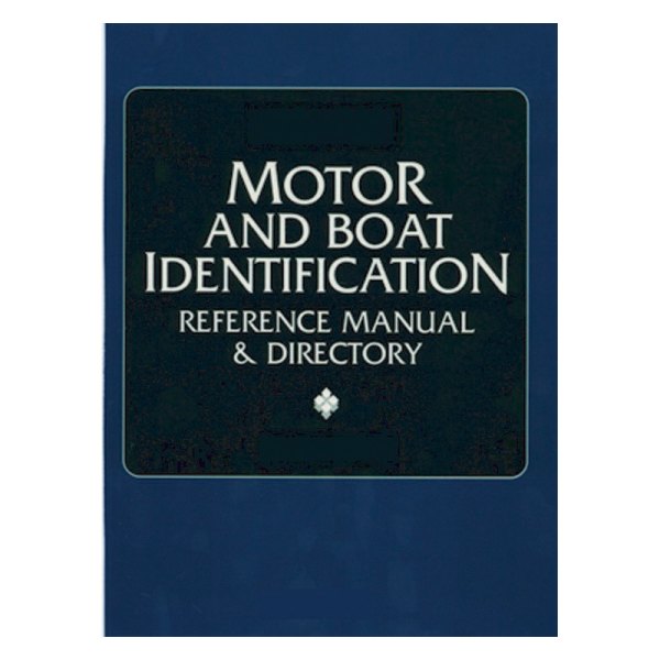 Clymer® - ProSeries Motor and Boat Identification Reference Manual