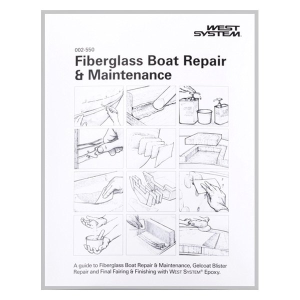 West System® - Fiberglass Repair and Maintenance Manual